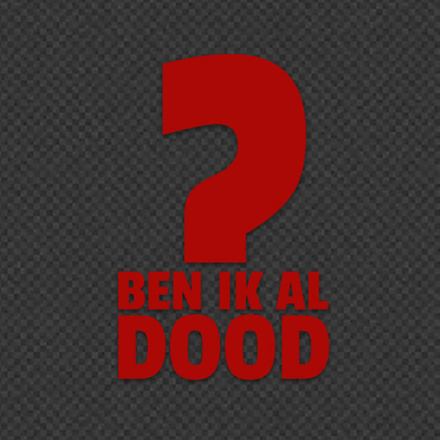 Ben ik al dood?