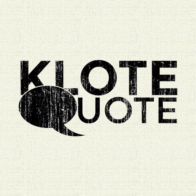 Klote Quote